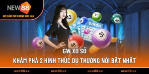 GW Xổ Số - Khám Phá 2 Hình Thức Dự Thưởng Nổi Bật Nhất